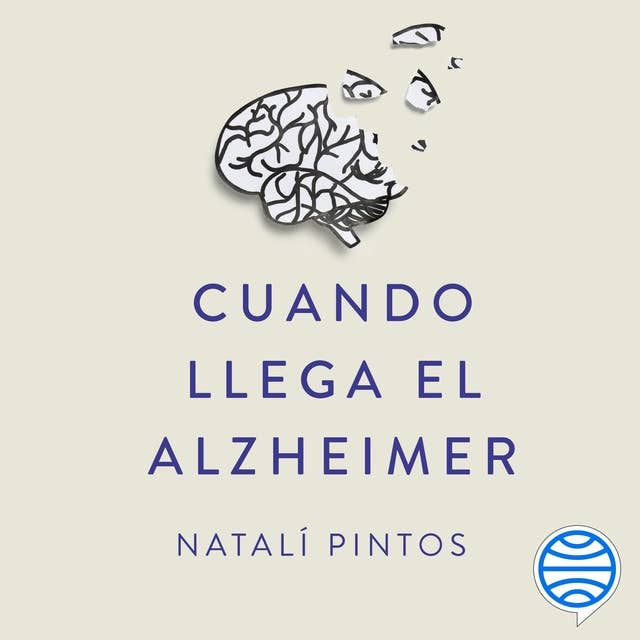 Cuando llega el Alzheimer: Hacia la comprensión y aceptación de las demencias en las familias