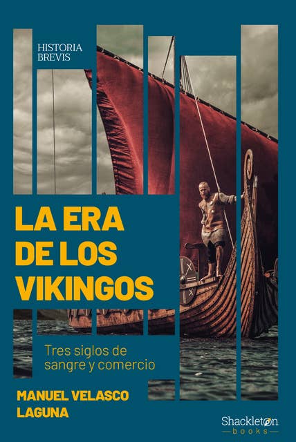 La era de los vikingos: Tres siglos de sangre y comercio