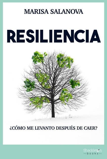 Resiliencia: ¿Cómo me levanto después de caer?