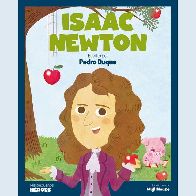 Isaac Newton: Escrito por Pedro Duque