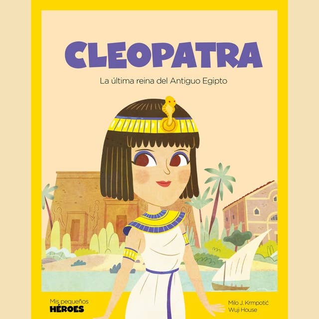 Cleopatra: La última reina del Antiguo Egipto
