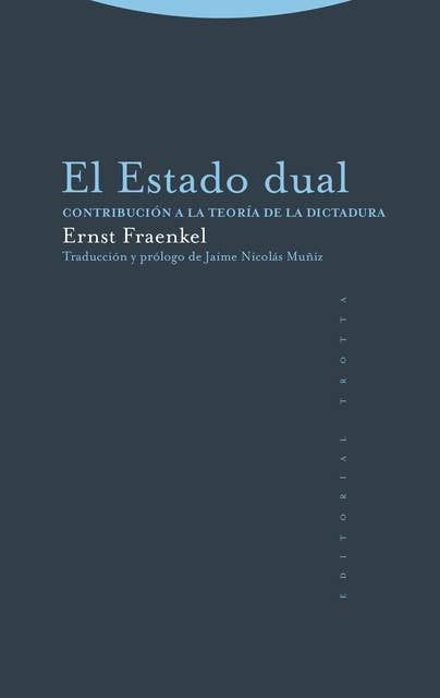 El Estado dual: Contribución a la teoría de la dictadura