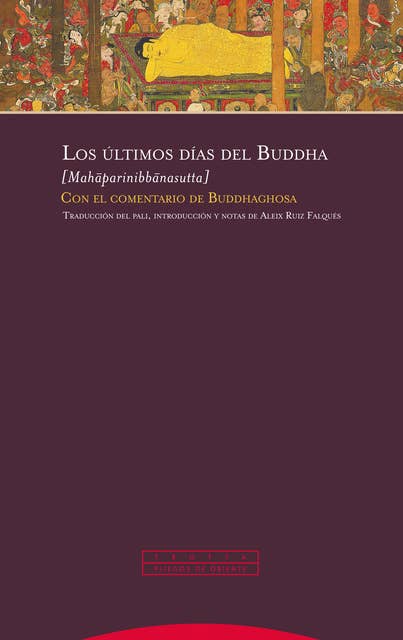 Los últimos días del Buddha: Con el comentario de Buddhaghosa