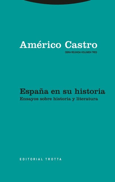 España en su historia: Ensayos sobre historia y literatura