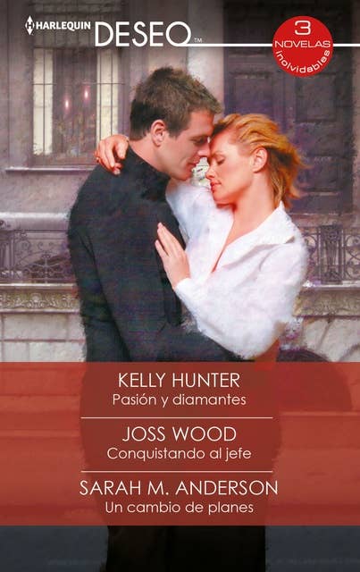 Pasión y diamantes - Conquistando al jefe - Un cambio de planes: El mejor regalo para San Valentín, una novela de Harlequin