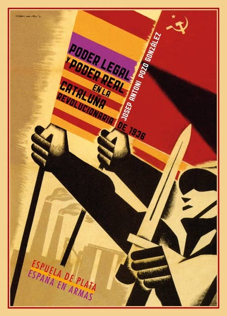 Poder legal y poder real en la Cataluña revolucionaria de 1936: El Gobierno de la Generalidad ante el Comité Central de Milicias Antifascistas y los diversos poderes revolucionarios locales