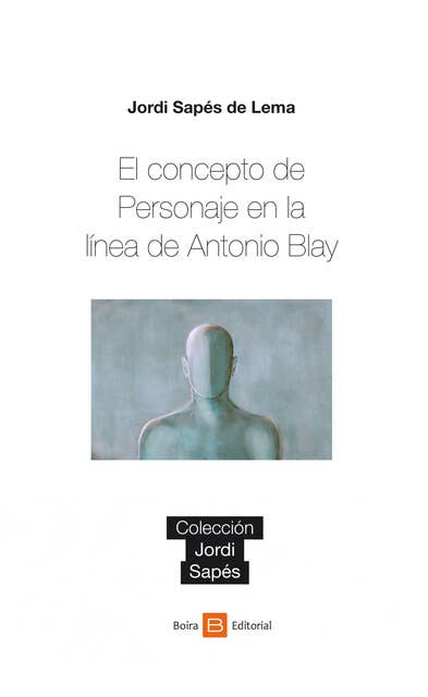 El concepto de Personaje en la línea de Antonio Blay
