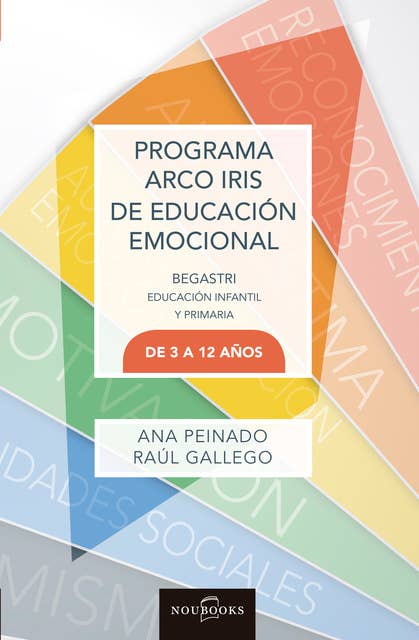 Programa Arco Iris de Educación Emocional: Educación infantil y primaria de 3-12 años