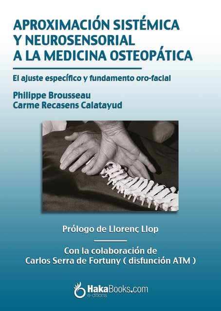 Aproximación sistémica y neurosensorial a la medicina osteopática: El ajuste específico y fundamento oro-facial