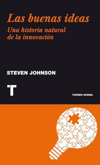 Las buenas ideas: Una historia natural de la innovación