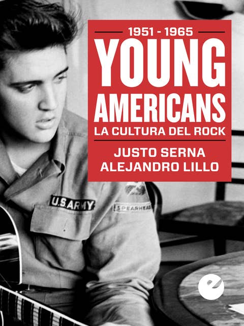 Young Americans: La cultura del rock (1951-1965)