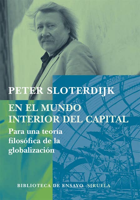En el mundo interior del capital: Para una teoría filosófica de la globalización