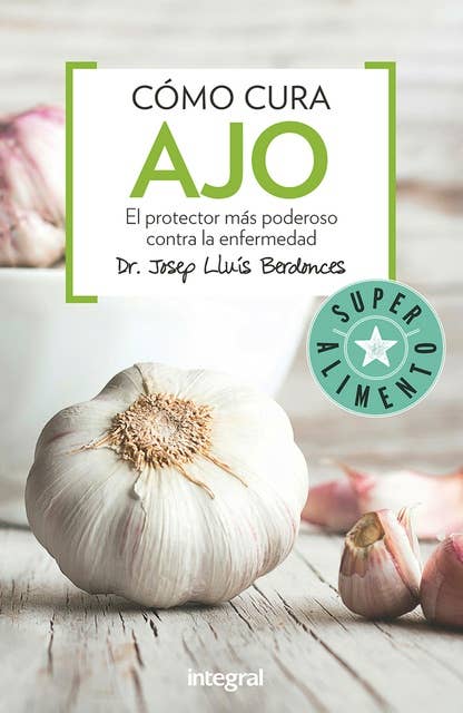 Cómo cura el ajo: El protector más poderoso contra las enfermedades