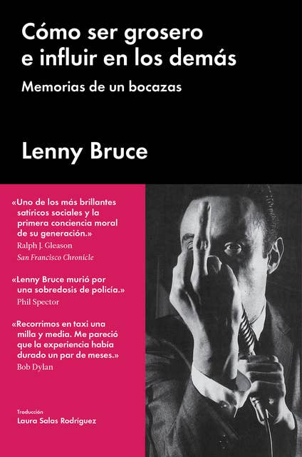 Cómo ser grosero e influir en los demás: Memorias de un bocazas: Memorias de un bocazas