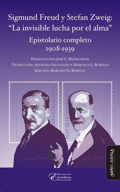 Sigmund Freud y Stefan Zweig: "La invisible lucha por el alma": Epistolario completo 1908-1939