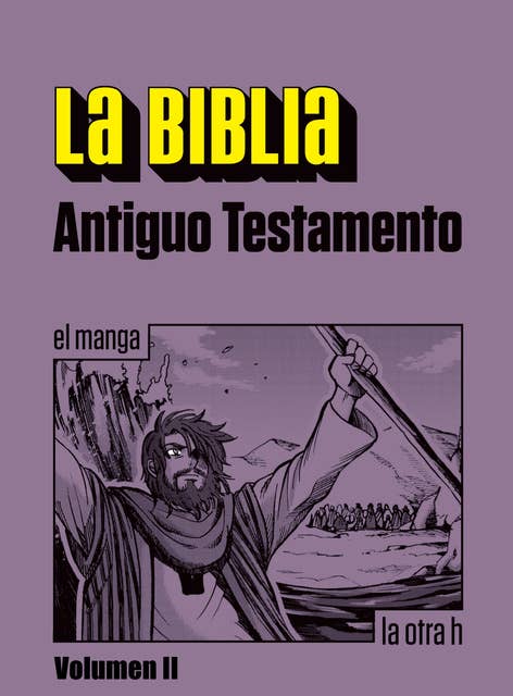 La Biblia. Antiguo Testamento. Vol. II: el manga
