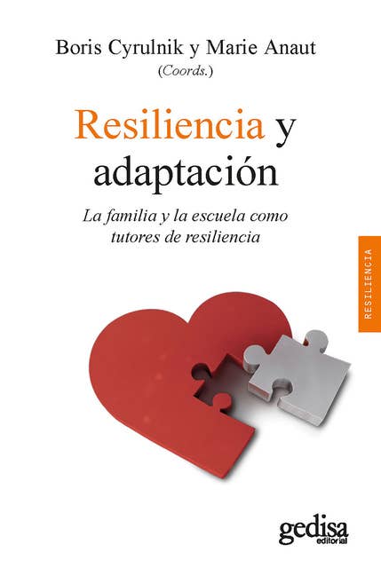 Resiliencia y adaptación: La familia y la escuela como tutores de resiliencia