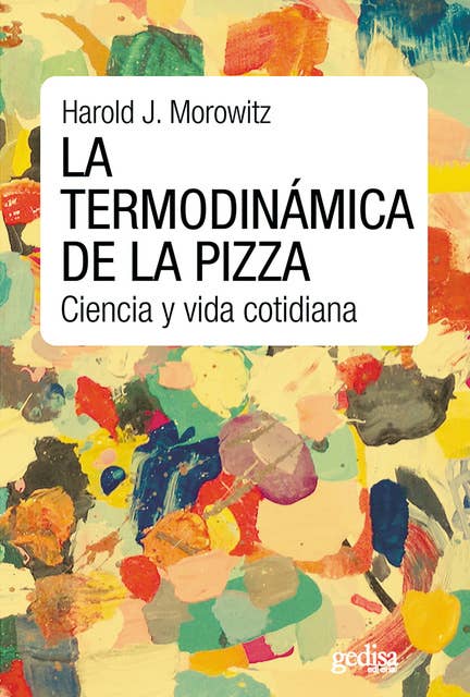 La termodinámica de la pizza: Ciencia y vida cotidiana