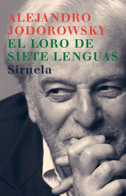 El loro de siete lenguas: Poesía (1943-1959)