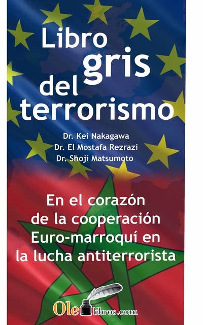 El libro gris del terrorismo: En el corazón de la cooperación euro-marroquí en la lucha contra el terrorismo