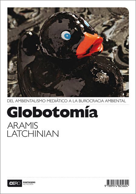 Globotomía: Del ambientalismo mediático a la burocracia ambiental