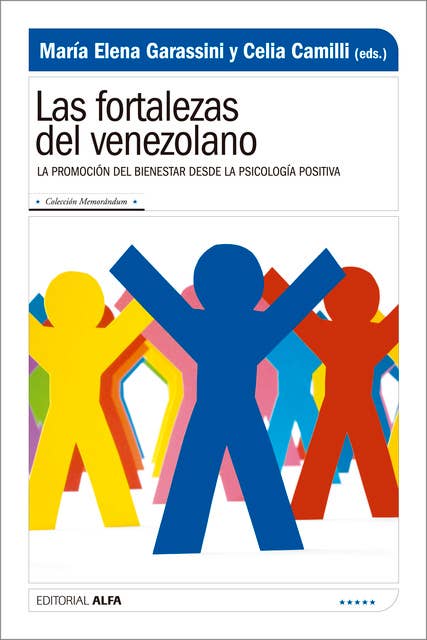 Las fortalezas del venezolano: La promoción del bienestar desde la Psicología Positiva