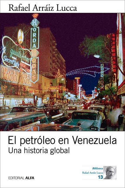 El petróleo en Venezuela: Una historia global