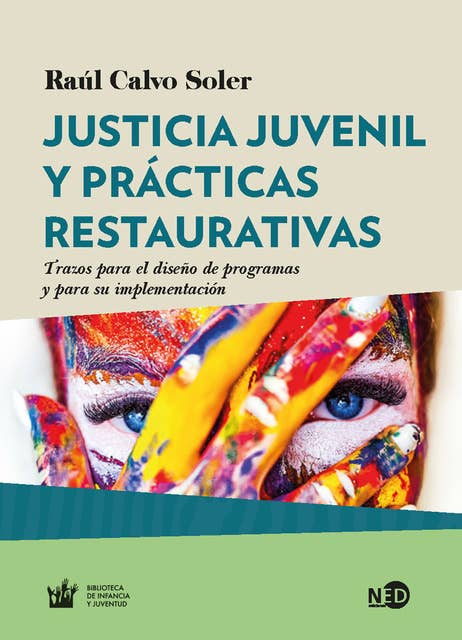 Justicia juvenil y prácticas restaurativas: Trazos para el diseño de programas y para su implementación