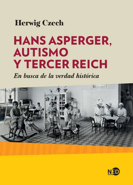 Hans Asperger, autismo y Tercer Reich: En busca de la verdad histórica