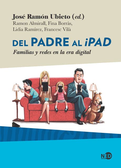 Del padre al iPad: Familias y redes en la era digital
