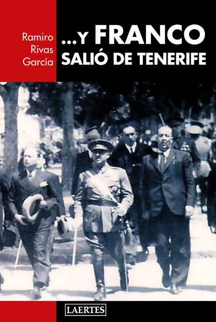 ... Y Franco salió de Tenerife: Franco en Canarias