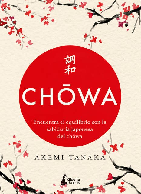 Chowa: Encuentra el equilibrio con la sabiduría japonesa del chowa