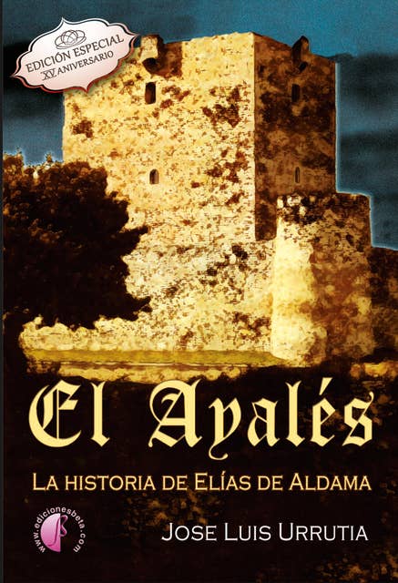 El Ayalés: La historia de Elías de Aldama. Edición especial XV Aniversario