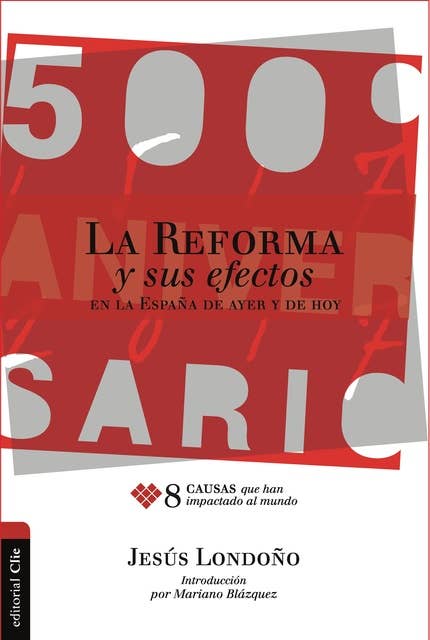 La Reforma y sus efectos en la España de ayer y de hoy: 8 causas que han impactado al mundo