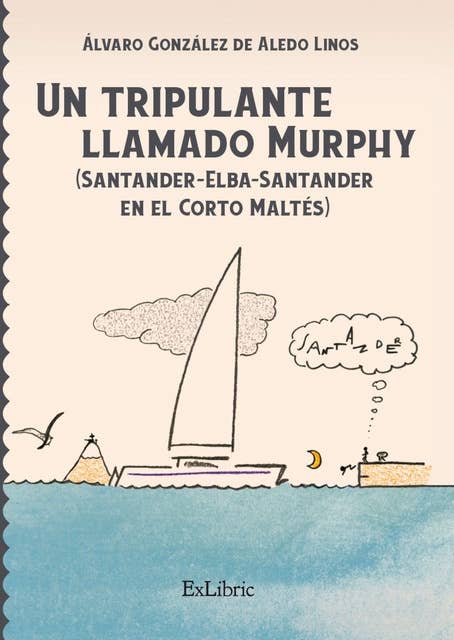 Un tripulante llamado Murphy: (Santander-Elba-Santander en el Corto Maltés)