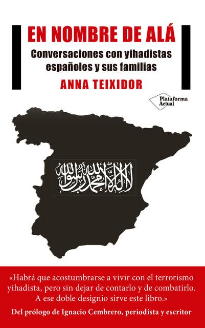 En nombre de Alá: Conversaciones con yihadistas españoles y sus familias