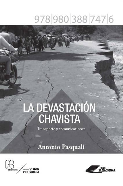 La devastación chavista: Transporte y comunicaciones
