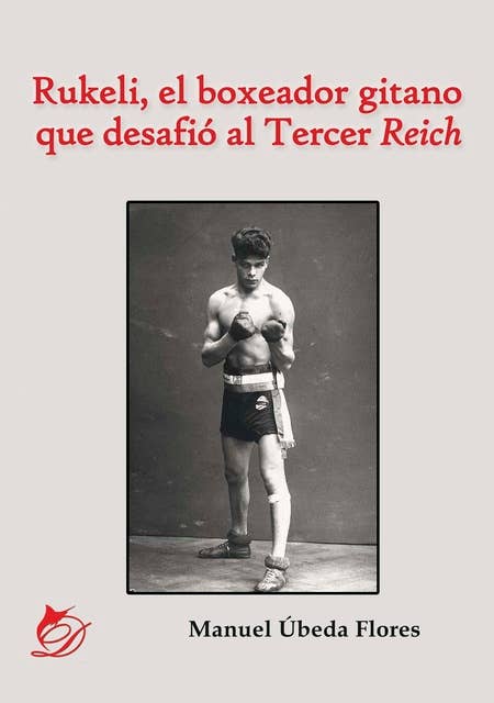 Rukeli, el boxeador gitano que desafió al Tercer Reich