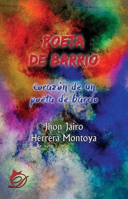 Poeta de barrio: Corazón de un poeta de barrio