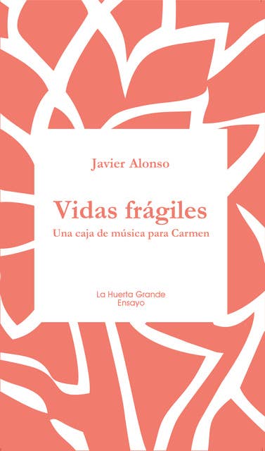 Vidas frágiles: Una caja de música para Carmen