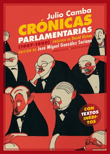 Crónicas parlamentarias: Y otros artículos políticos (1907-1909)