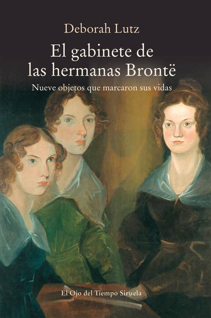 El gabinete de las hermanas Brontë: Nueve objetos que marcaron sus vidas