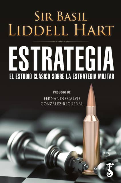 Estrategia: El estudio clásico sobre la estrategia militar