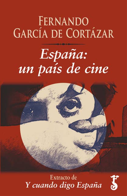 España: un país de cine: Extracto de Y cuando digo España