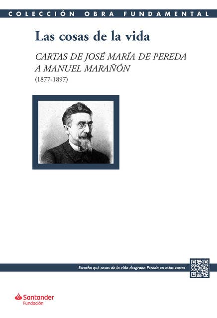 Las cosas de la vida: Cartas de José María de Pereda a Manuel Marañón (1877-1897)
