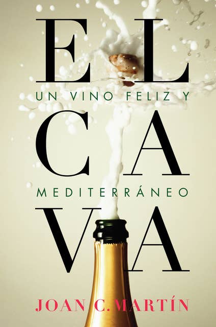 El cava: Un vino feliz y mediterráneo