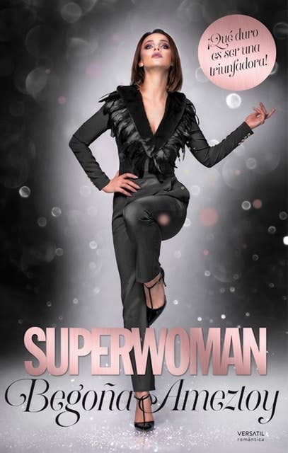 Superwoman: ¡Qué duro es ser una triunfadora!