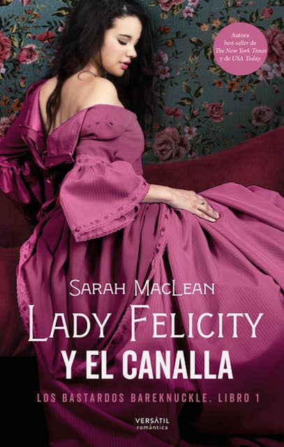 ⚠️ Lady Felicity y el canalla: Los bastardos Bareknuckle. Libro 1 by Sarah MacLean