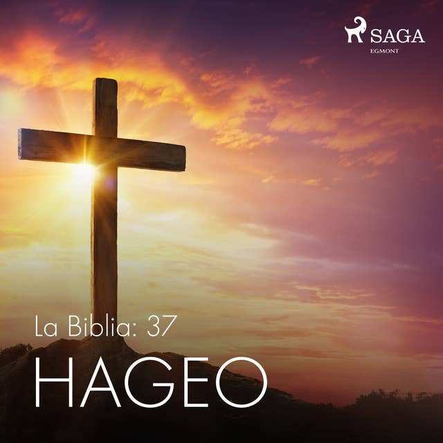 La Biblia: 37 Hageo