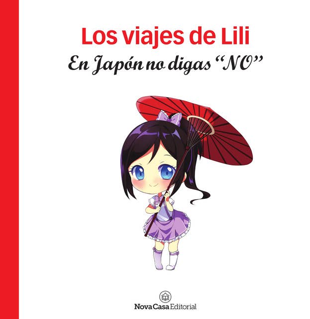 En japón no digas "no": Los viajes de Lili #1